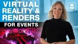 Virtual Reality and Renders for Events
